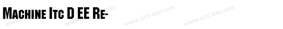Machine Itc D EE Re字体转换